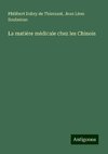 La matière médicale chez les Chinois