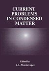 Current Problems in Condensed Matter