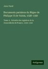 Documents parisiens du Règne de Philippe Vi de Valois, 1328-1350