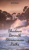 Shadows Beneath Stormwoven Paths