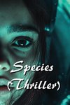 Species (Thriller)