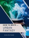 How To Write ... Urban Fantasy