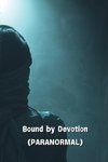 Bound by Devotion (PARANORMAL)