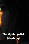 The Mystery Girl (Mystery)