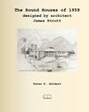 The Round Houses of 1959 designed by architect James Strutt