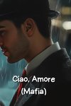 Ciao, Amore (Mafia)