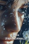 Breeze  (PARANORMAL)