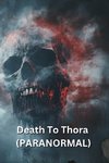 Death To Thora (PARANORMAL)