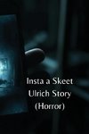 Insta a Skeet Ulrich Story (Horror)