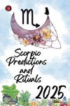 Scorpio Predictions  and  Rituals 2025