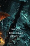 Broken Hourglass (Horror)