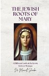 The Jewish Roots of Mary