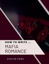 How To Write ... Mafia Romance