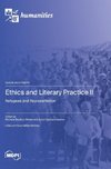 Ethics and Literary Practice II