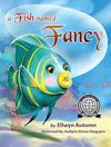 A Fish Named Fancy