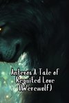 Anteros A Tale of Requited Love (Werewolf)