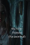 She_s the Demon (Paranormal)