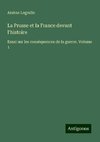 La Prusse et la France devant l'histoire