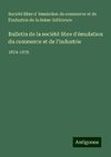 Bulletin de la société libre d'émulation du commerce et de l'industrie