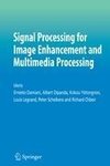 Signal Processing for Image Enhancement and Multimedia Processing