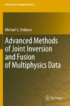 Advanced Methods of Joint Inversion and Fusion of Multiphysics Data