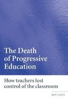 Lowe, R: Death of Progressive Education