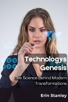 Technologys Genesis