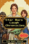 Star Wars Laugh Chronicles