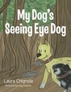 My Dog's Seeing Eye Dog