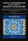 India's Contribution to the study Of Hadith Literature