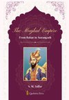 The Mughal Empire - From Babar to Aurangzeb