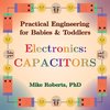 Practical Engineering for Babies & Toddlers - Electronics