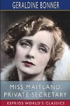 Miss Maitland, Private Secretary (Esprios Classics)