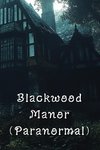 Blackwood Manor (Paranormal)