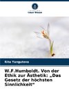 W.F.Humboldt. Von der Ethik zur Ästhetik: 