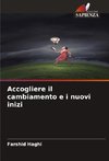 Accogliere il cambiamento e i nuovi inizi