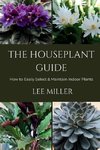 The Houseplant Guide