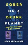 Sober On A Drunk Planet