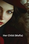 Her Child (Mafia)