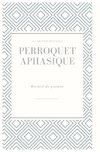 Perroquet aphasique