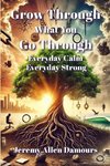 Grow Through What You Go Through