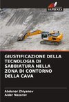 GIUSTIFICAZIONE DELLA TECNOLOGIA DI SABBIATURA NELLA ZONA DI CONTORNO DELLA CAVA