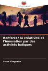 Renforcer la créativité et l'innovation par des activités ludiques