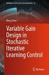 Variable Gain Design in Stochastic Iterative Learning Control