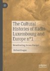 The Cultural Histories of Radio Luxembourg and Europe n°1