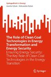 The Role of Clean Coal Technologies in Energy Transformation and Energy Security