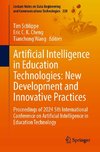 Artificial Intelligence in Education Technologies: New Development and Innovative Practices