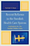 Recent Reforms in the Swedish Health Care System