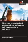 Ricerche e valutazioni accademiche nel campo dell'ingegneria e dell'arch