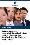 Erkennung von menschlichen Gesichtern und Schätzung der Kopfhaltung in Bildern und Videos